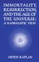 Immortality, Resurrection and the Age of the Universe: A Kabbalistic View