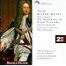 Handel: Water Music, The Music for the Royal Fireworks, The Alchymist, Three concerti a due cori, Two arias for wind band