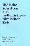 J&uuml;dische Schriften aus  hellenistisch-r&ouml;mischer Zeit (JSHRZ): Das Buch  Judit: 6 - Erich Zenger