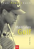 Mentales Golf: Das Praxisbuch