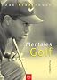 Mentales Golf: Das Praxisbuch