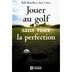 Jouer au golf sans viser la perfection