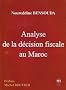 Analyse de la D�cision Fiscale au Maroc