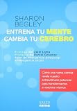 Entrena tu mente, cambia tu cerebro/ Train your mind, change your brain (Spanish Edition)