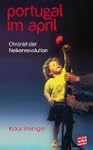 Portugal im April: Chronist der Nelke...