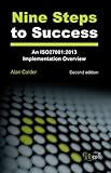 Nine steps to success : an ISO27001:2013 implementation overview