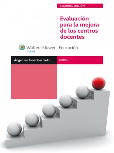 Evaluación para la mejora de los centros docentes (Spanish Edition)