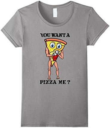 You Want A Pizza Me? T-shirt - Female Medium - Slate
