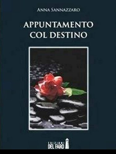 Appuntamento col destino (Italian Edition)