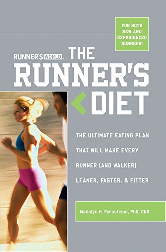 Runner's World The Runner's Diet: The Ultimate Eating Plan That Will Make Every Runner (and Walker) Leaner, Faster, and Fitter