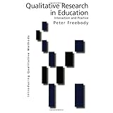 qualitative research in education interaction and practice introducing qualitative methods series