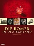 Die R�mer in Deutschland - Andreas Thiel