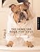 The Home Spa Book for Dogs: Nose to Tail Tteatments to Soothe the Soul and Age-proof Your Canine Companion