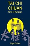Tai Chi Chuan: Form to Function