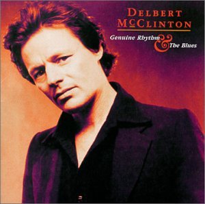 DELBERT MCCLINTON - Genuine Rhythm & the Blues - Zortam Music