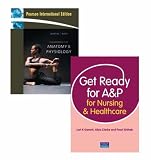 Fundamentals of Anatomy and Physiology: Plus Get Ready for A&p for Nursing and Healthcare: AND Get Ready for A&P for Nursing and Healthcare