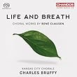 Clausen: Life and Breath - Chorwerke