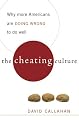 The Cheating Culture: Why More Americans Are Doing Wrong to Get Ahead