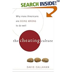 The Cheating Culture: Why More Americans Are Doing Wrong to Get Ahead