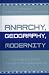 Book Anarchy, Geography, Modernity: The Radical Social Thought of Elisae Reclus