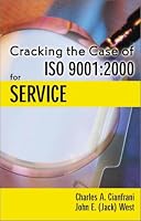 Cracking the Case of ISO 9001:2000 for Service