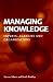 Managing Knowledge: Experts, Agencies and Organisations