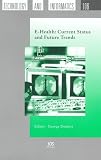 E-Health: Current Status and Future Trends (Studies in Health Technology and Informatics)
