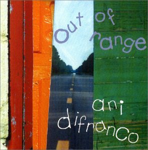 Ani Difranco - Out of Range - Zortam Music