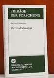 Die Stadtstruktur. Ihre Auspr�gung in den verschiedenen Kulturr�umen der Erde - Burkhard Hofmeister