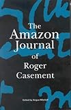 The Amazon journal of Roger Casement
