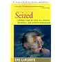 Seized: Temporal Lobe Epilepsy as a Medical, Historical, and Artistic Phenomenon