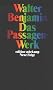 Das Passagen - Werk, 2 Bde.