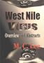 West Nile Virus: Overview and Abstracts