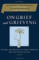 On Grief and Grieving: Finding the Meaning of Grief Through the Five Stages of Loss