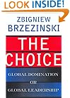 The Choice: Global Domination or Global Leadership