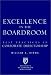 Excellence in the Boardroom: Best Practices in Corporate Directorship