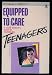 Equipped to Care: A Youth Worker