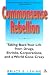 Commonsense Rebellion: Taking Back Your Life from Drugs, Shrinks, Corporations, and a World Gone Crazy