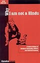 Why I am Not a Hindu: A Sudra Critique of Hindutva Philosophy, Culture and Political Economy