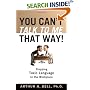 You Can't Talk To Me That Way!: Stopping Toxic Language In The Workplace