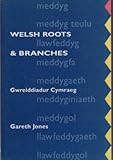 Welsh roots and branches = Gwreiddiadur Cymraeg