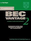 Cambridge BEC Vantage 2 Self Study Pack: Examination papers from University of Cambridge ESOL Examinations: Level 2 (Bec Practice Tests)