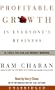 Profitable Growth Is Everyone's Business: 10 Tools You Can Use Monday Morning