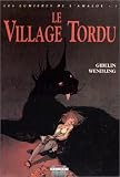 Les lumières de l\'Amalou. 3, Le village tordu