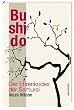 Bushido. Der Ehrenkodex der Samurai