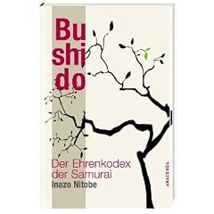 Bushido. Der Ehrenkodex der Samurai