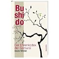 Bushido. Der Ehrenkodex der Samurai