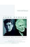 Selected Essays of John Berger (Vintage International)