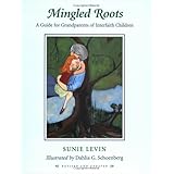Mingled Roots: A Guide for Jewish Grandparents of Interfaith Children