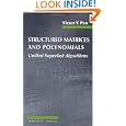 Structured Matrices and Polynomials: Unified Superfast Algorithms by Victor Y. Pan